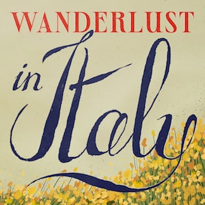 Wanderlust In Italy